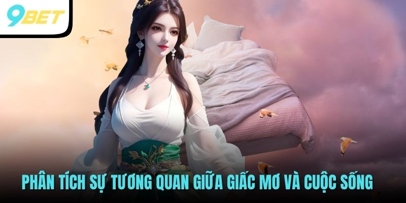 Phân tích sự tương quan giữa giấc mơ và cuộc sống