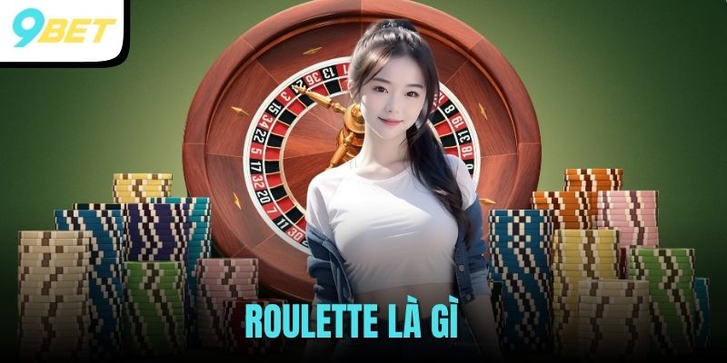 Roulette là gì